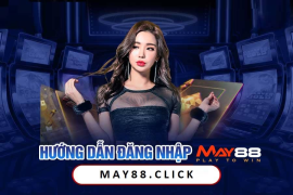 Hướng Dẫn Đăng Nhập May88 Đơn Giản và Nhanh Chóng